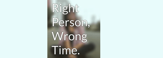 right-person-wrong-time-naomi-narrative